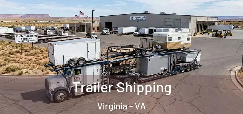 Trailer Shipping Virginia - VA